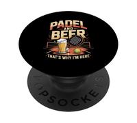 Padel And Beer Thats Why I'm Here Player Funny PopSockets Adhesive PopGrip