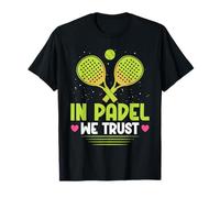 Padel Game in Padel WE Trust Funny Padel Partners T-Shirt