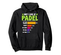 Padel Game WHY I LOSE AT PADEL Funny Padel Players Pullover Hoodie