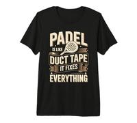 Padel is Like Duct Tape It Fixes Everything Premium T-Shirt