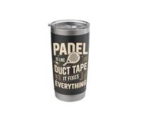 Padel is Like Duct Tape It Fixes Everything Stainless Steel Insulated Tumbler
