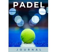 Padel Journal: Track Your Matches, Improve Faster, and Play with Confidence
