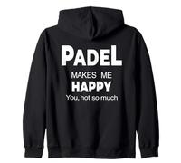 Padel Makes Me Happy Funny Padel Quote Zip Hoodie