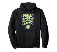 Padel Makes Me Smashing Happy Padel Tennis Player Fun Pullover Hoodie