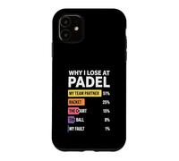 Padel-Shirt Why I Lose at Padel Tennis Funny Men Women Case for iPhone 11