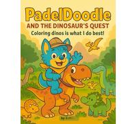 PadelDoodle and the dinosaurs'Quest - Coloring book for kids: Learn the Alphabet with Friendly Dinos from A to Z (PadelDoodle's adventures)