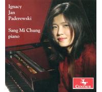 PADEREWSKI/CHUNG - Sang Mi Chung Plays