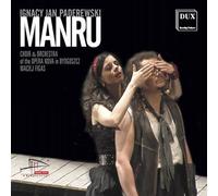 Paderewski: Manru by Greszta, Chodowicz, Jakowicz, Polkowska, Ratajczak, Golinski, Lomaha, Naruszewic (2013-08-27)