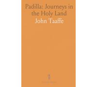 Padilla: Journeys in the Holy Land: Travelogues and scholarly notes on Jerusalem, Mount Carmel, and medieval routes