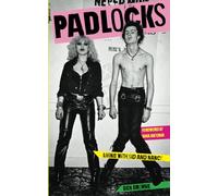 Padlocks: Living with Sid & Nancy: LIVING WITH SID AND NANCY