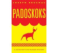 Padoskoks: A Jacob Neptune Murder Mystery: 72 (American Indian Literature and Critical Studies Series)