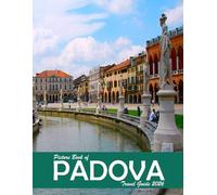 Padova, Italy: A Visual Journey Through Stunning Landmarks, Travel and Nature lovers.