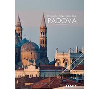 PADOVA ITALY Photography Coffee Table Book Tourists Attractions: A Mind-Bending Tour of Padova(Padua)Italy Photography Coffee Table Book: for People ... Images (8.5"*11") Paperback.June 17,2023.