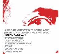 Padovani, Henry - A Croire Que C'Etait Pour La Vie