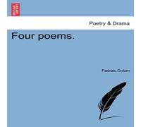 Padraic Colum Four poems. Paperback Book Padraic Colum Multicolor