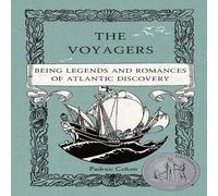 Padraic Colum The Voyagers: Being Legends & Romances of Atlantic Discovery in White Padraic Colum White