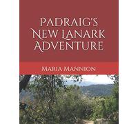 Padraig's New Lanark Adventure (Padraig Bear Adventures)