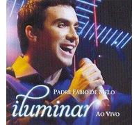 PADRE FABIO DE MELO - ILUMINAR AO VIVO