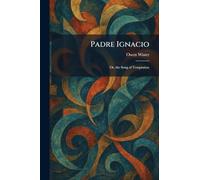 Padre Ignacio: Or, the Song of Temptation