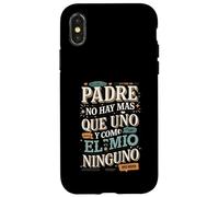 Padre No Hay Más Que Uno Quote design Case for iPhone X/XS