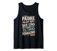 Padre No Hay Más Que Uno Quote Design Tank Top