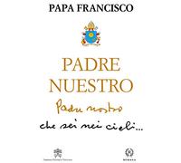 Padre nuestro : comentario a la oración que Jesús enseñó a sus discípulos
