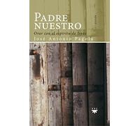 Padre nuestro : orar con el espíritu de Jesús