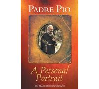 Padre Pio: A Personal Portrait