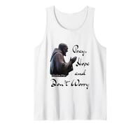 Padre Pio of Pietrelcina Quote Pray, Hope, and Don't Worry. Tank Top