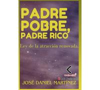 Padre pobre padre rico: Ley de la atracción renovada
