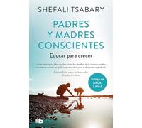 Padres y madres conscientes: Educar para crecer (No ficción)