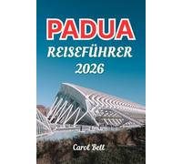 PADUA REISEFÜHRER 2026