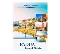 Padua Travel Guide 2026