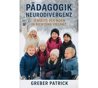 Pädagogik - Neurodivergenz, jenseits der Norm in Richtung Vielfalt