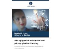 Pädagogische Mediation und pädagogische Planung: Eine Studie über den Fernstudiengang Pädagogik an der Universität Brasília