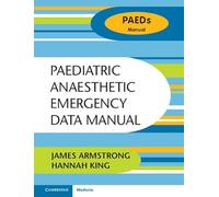 Paediatric Anaesthetic Emergency Data Manual (Paeds Manual)