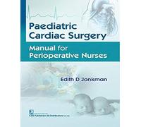 Paediatric Cardiac Surgery: Manual for Perioperative Nurses