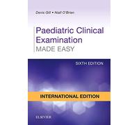 Paediatric Clinical Examination Made Ea