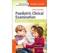 Paediatric Clinical Examination Made Easy