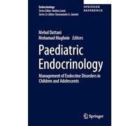Paediatric Endocrinology – Management of Endocrine Disorders in Children and Adolescents