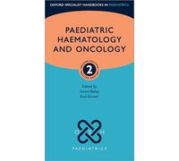 Paediatric Haematology and Oncology (Oxford Specialist Handbooks in Paediatrics)