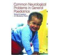Paediatric Neurology in Clinical General Practice: Common Neurological Problems in General Pediatrics