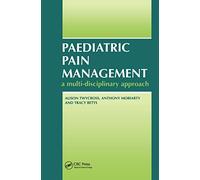Paediatric Pain Management: A Multi-Disciplinary Approach