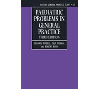 Paediatric Problems In General Practice (Oxford Medical Publications): 36 (Oxford General Practice Series)