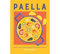 Paella: Más de 50 Recetas