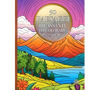 Paesaggi rilassanti da colorare: Libro da colorare.