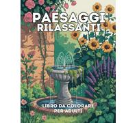 Paesaggi Rilassanti - Libro da Colorare per Adulti: 50+ Illustrazioni Singole, Stampabile Fronte Retro: Scopri la gioia di colorare paesaggi, case e ... della tranquillità. Grande Formato 8.5x11"