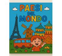 “Paesi del Mondo - Libro da Colorare per Bambini: 32 Disegni Educativi Multilingue in Italiano, Inglese e Spagnolo”: Scopri culture diverse e impara 3 ... e didattica perfetta per casa e scuola