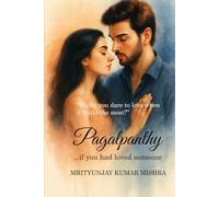 Pagalpanthy: ...if you had loved someone