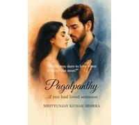 Pagalpanthy: ...if you had loved someone